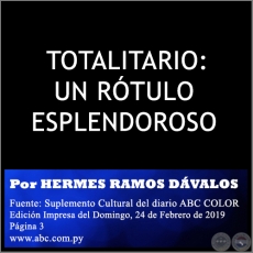 TOTALITARIO: UN RTULO ESPLENDOROSO - Por HERMES RAMOS DVALOS - Domingo, 24 de Febrero de 2019